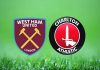 Soi kèo West Ham vs Charlton Athletic 01h30, 16/09 - Cúp Liên đoàn Anh