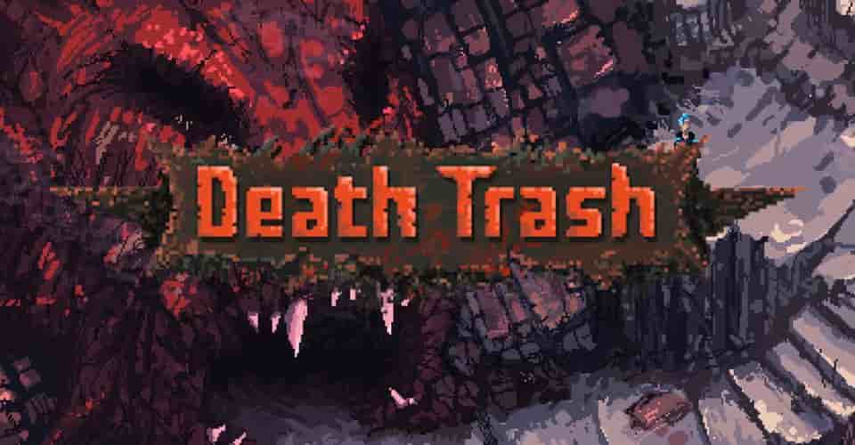 Gameplay của Death Trash sẽ như thế nào theo bản demo