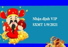 Nhận định VIP SXMT 1/9/2021