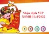 Nhận định VIP KQXSMB 19/4/2022