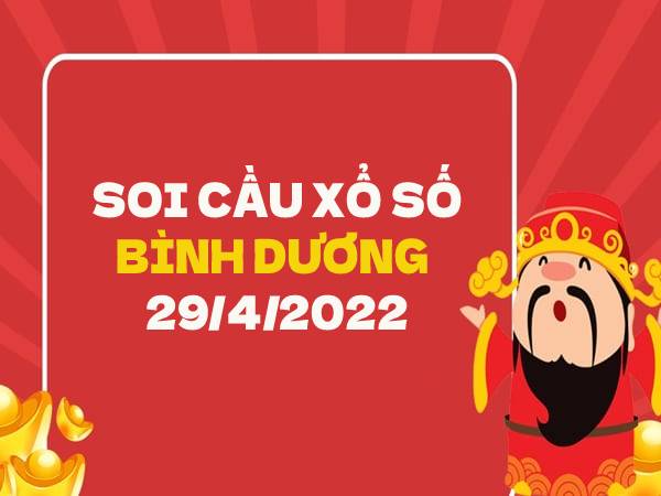 Soi cầu XSBD ngày 29/4/2022 chốt giải đặc biệt thứ 6