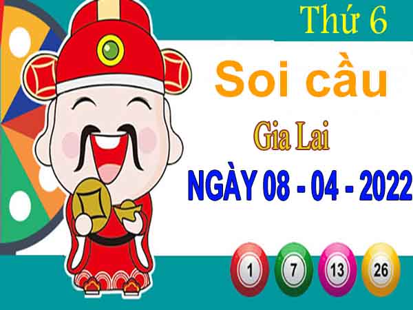 Soi cầu XSGL ngày 8/4/2022 – Soi cầu KQ Gia Lai thứ 6 chuẩn xác