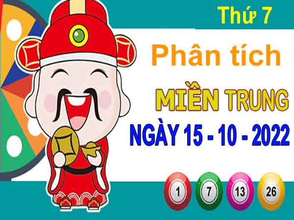 Phân tích XSMT ngày 15/10/2022 – Dự đoán xổ số miền Trung thứ 7