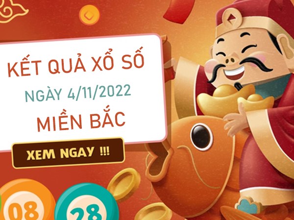 Dự đoán KQXSMB 4/11/2022 thứ 6 tỷ lệ trúng cao nhất