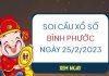 Soi cầu kết quả XS Bình Phước ngày 25/2/2023 thứ 7 hôm nay