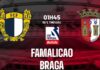 Nhận định Famalicao vs Braga 1h45 ngày 19/1