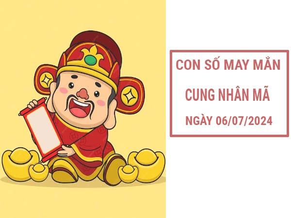 Bật mí con số may mắn cung Nhân Mã ngày 6/7/2024 hôm nay