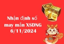 Nhận định số may mắn kết quả XSDNG 6/11/2024