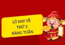Lô hay về thứ 2 hàng tuần có con số nào dễ trúng thưởng? Lô hay về thứ 2 hàng tuần có con số nào dễ trúng thưởng?