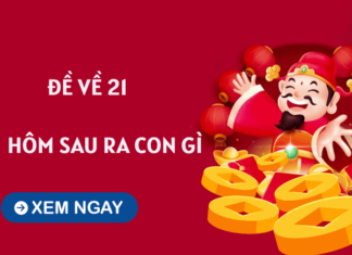 Đề về 21 hôm sau về con gì dễ trúng giải thưởng lớn?